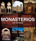 (pe) monasterios de españa-pedro navascues-9788497856386 (pe) monasterios de españa-pedro navascues-9788497856386
