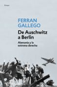 de auschwitz a berlin-ferran gallego-9788497939386 de auschwitz a berlin-ferran gallego-9788497939386
