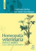 homeopatia veterinaria. materia medica. casos clinicos y comentar ios (2ª ed)-coral mateo sanchez-jose ramon torre blazquez-9788498271386 homeopatia veterinaria. materia medica. casos clinicos y comentar ios (2ª ed)-coral mateo sanchez-jose ramon torre blazquez-9788498271386