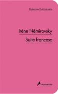 suite francesa (col. 10º aniversario)-irene nemirovsky-9788498383386 suite francesa (col. 10º aniversario)-irene nemirovsky-9788498383386