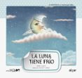 la luna tiene frio (doble texto) (letra grande 3)-enric lluch-9788498454086 la luna tiene frio (doble texto) (letra grande 3)-enric lluch-9788498454086