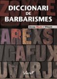diccionari de barbarismes-9788498464986 diccionari de barbarismes-9788498464986