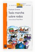 todo marcha sobre rodas-graham greene-9788498540086 todo marcha sobre rodas-graham greene-9788498540086