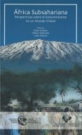 africa subsahariana: perspectivas sobre el subcontinente en un mu ndo global-9788498602586 africa subsahariana: perspectivas sobre el subcontinente en un mu ndo global-9788498602586