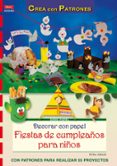 decorar con papel fiestas de cumpleaños para niños: con patrones para realizar 55 proyectos-petra giraud-9788498741186 decorar con papel fiestas de cumpleaños para niños: con patrones para realizar 55 proyectos-petra giraud-9788498741186