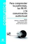para comprender la publicidad, las rr.pp. y la comunicacion audio visual-antonio j. baladron pazos-9788498767186 para comprender la publicidad, las rr.pp. y la comunicacion audio visual-antonio j. baladron pazos-9788498767186