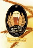 guia de cervezas artesanas españolas (2ª ed.)-fco. javier castillo arana-9788498865486 guia de cervezas artesanas españolas (2ª ed.)-fco. javier castillo arana-9788498865486