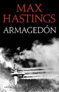 armagedon: la derrota de alemania 1944-1945-max hastings-9788498929386 armagedon: la derrota de alemania 1944-1945-max hastings-9788498929386