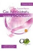 cos administratiu de la generalitat de catalunya: promocio intern a: test i suposits practics-9788499025186 cos administratiu de la generalitat de catalunya: promocio intern a: test i suposits practics-9788499025186