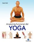anatomia funcional del yoga-david keil-9788499106786 anatomia funcional del yoga-david keil-9788499106786