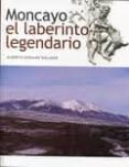 moncayo, el laberinto legendario-alberto serrano dolader-9788499110486 moncayo, el laberinto legendario-alberto serrano dolader-9788499110486