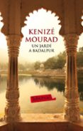 un jardi a badalpur-kenize mourad-9788499302386 un jardi a badalpur-kenize mourad-9788499302386