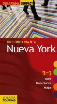 un corto viaje a nueva york 2011 (guiarama compact): 3 en 1 guia, direcciones, mapa-9788499351186 un corto viaje a nueva york 2011 (guiarama compact): 3 en 1 guia, direcciones, mapa-9788499351186