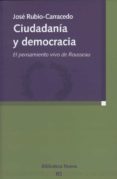 ciudadania y democracia: el pensamiento vivo de rousseau-jose rubio-carracedo-9788499400686 ciudadania y democracia: el pensamiento vivo de rousseau-jose rubio-carracedo-9788499400686