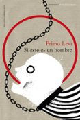 si esto es un hombre (trilogia de auschwitz 1)-primo levi-9788499422886 si esto es un hombre (trilogia de auschwitz 1)-primo levi-9788499422886