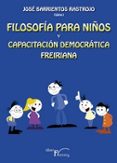filosofia para niños y capacitacion-jose barrientos rastrojo-9788499492186 filosofia para niños y capacitacion-jose barrientos rastrojo-9788499492186