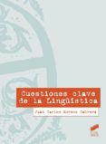 cuestiones clave de la linguística-juan carlos moreno cabrera-9788499589886 cuestiones clave de la linguística-juan carlos moreno cabrera-9788499589886