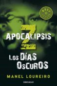 apocalipsis z: los dias oscuros-manel loureiro-9788499890586 apocalipsis z: los dias oscuros-manel loureiro-9788499890586