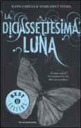 la diciassettesima-kami garcia-margaret stohl-9788804614586 la diciassettesima-kami garcia-margaret stohl-9788804614586