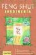 feng shui: jardineria para los sentidos-gunter sator-9789502409986 feng shui: jardineria para los sentidos-gunter sator-9789502409986