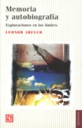 memoria y autobiografia: exploraciones en los limites-leonor arfuch-9789505579686 memoria y autobiografia: exploraciones en los limites-leonor arfuch-9789505579686