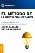 el método de la innovación creativa (ebook)-aaron sabbagh-matias mackinlay-9789506416386 el método de la innovación creativa (ebook)-aaron sabbagh-matias mackinlay-9789506416386