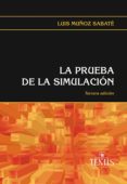 Descarga gratuita de libro en pdf. LA PRUEBA DE LA SIMULACIÓN de LUIS MUÑOZ SABATÉ  en español 9789583519086