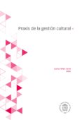 praxis de la gestion cultural (ebook)-9789587831986 praxis de la gestion cultural (ebook)-9789587831986
