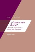¿cuánto vale el arte?-isabelle graw-9789872803186 ¿cuánto vale el arte?-isabelle graw-9789872803186