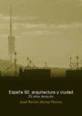 españa 92: arquitectura y ciudad: 25 años despues-jose ramon alonso pereira-9789874160386 españa 92: arquitectura y ciudad: 25 años despues-jose ramon alonso pereira-9789874160386