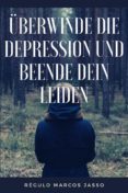 Descargar libro de texto italiano ÜBERWINDE DIE DEPRESSION UND BEENDE DEIN LEIDEN de  (Spanish Edition) iBook 9791221338386