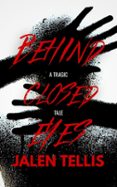 BEHIND CLOSED EYES: A TRAGIC TALE