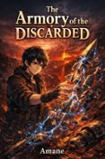 The Armory of the Discarded