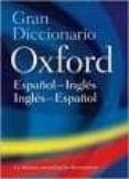 gran diccionario oxford español-ingles / ingles-español (4ª ed.)-8435157402896 gran diccionario oxford español-ingles / ingles-español (4ª ed.)-8435157402896
