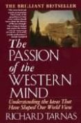 the passion of the western mind: understanding the ideas that hav e shaped our world view-richard tarnas-9780345368096 the passion of the western mind: understanding the ideas that hav e shaped our world view richard tarnas 9780345368096