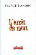 l arrêt de mort-maurice blanchot-9782070296996 l arrêt de mort-maurice blanchot-9782070296996