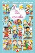 la escuela (mini diccionario por imagenes)-emilie beaumont-9782215096696 la escuela (mini diccionario por imagenes)-emilie beaumont-9782215096696