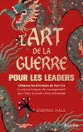 Los mejores libros para leer descargar L'ART DE LA GUERRE POUR LES LEADERS - ADOPTEZ LES PRINCIPES DE SUN TZU À VOS TECHNIQUES DE MANAGEMEN  (edición en francés) 9782354567996