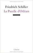 la pucelle d orleans-friedrich schiller-9782851817396 la pucelle d orleans-friedrich schiller-9782851817396