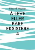 Kindle descarga de colección de libros electrónicos torrent Å LEVE ELLER BARE EKSISTERE 4