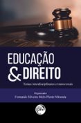 Leer un libro en línea gratis sin descargar EDUCAÇÃO & DIREITO  (edición en portugués) de FERNANDO SILVEIRA MELO PLENTZ MIRANDA, ANDREI CAMARGO DE ALMEIDA, BRUNO MIRANDA GARCIA 9786525144696