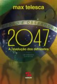 Libros descargar libros electrónicos gratis 2047 (Spanish Edition) de MAX TELESCA 9786556470696 FB2 DJVU