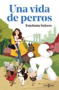 una vida de perros (ebook)-estefania salyers-9788401021596 una vida de perros (ebook)-estefania salyers-9788401021596