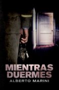 mientras duermes-alberto marini-9788401339196 mientras duermes-alberto marini-9788401339196