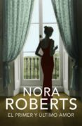 el primer y ultimo amor-nora roberts-9788401353796 el primer y ultimo amor-nora roberts-9788401353796