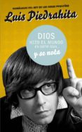 dios hizo el mundo en siete dias y se nota-luis piedrahita-9788403098596 dios hizo el mundo en siete dias y se nota-luis piedrahita-9788403098596
