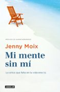 mi mente sin mí-jenny moix-9788403516496 mi mente sin mí-jenny moix-9788403516496