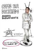 como iba diciendo-andreu buenafuente-9788408071396 como iba diciendo-andreu buenafuente-9788408071396