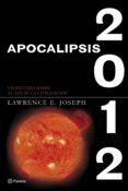 apocalipsis 2012-lawrence e. joseph-9788408073796 apocalipsis 2012-lawrence e. joseph-9788408073796