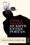 muerte entre poetas (finalista premio planeta 2008)-angela vallvey-9788408083696 muerte entre poetas (finalista premio planeta 2008)-angela vallvey-9788408083696